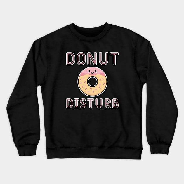 Donut Disturb Crewneck Sweatshirt by Cherrific